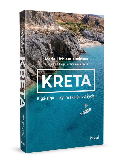 Kreta. Sigá-sigá – czyli wakacje od życia