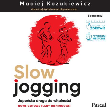 Slow jogging. Japońska droga do witalności. Nowe gotowe plany treningowe!