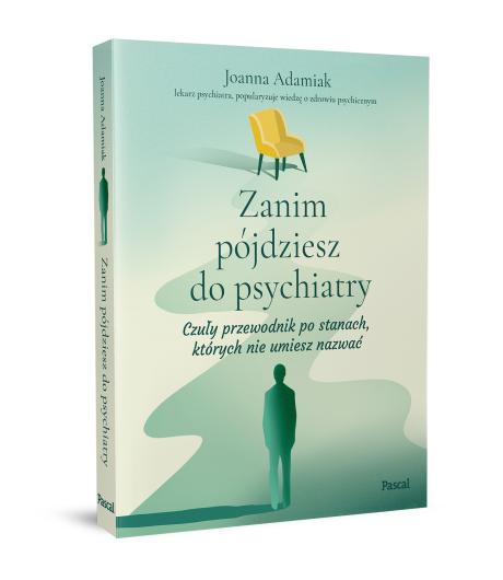 Zanim pójdziesz do psychiatry. Czuły przewodnik po stanach, których nie umiesz nazwać (2)
