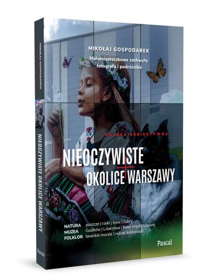 Nieoczywiste okolice Warszawy. Małomiasteczkowe zachwyty fotografa i podróżnika (2)