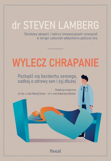 Wylecz chrapanie. Pozbądź się bezdechu sennego, zadbaj o zdrowy sen i żyj dłużej (1)