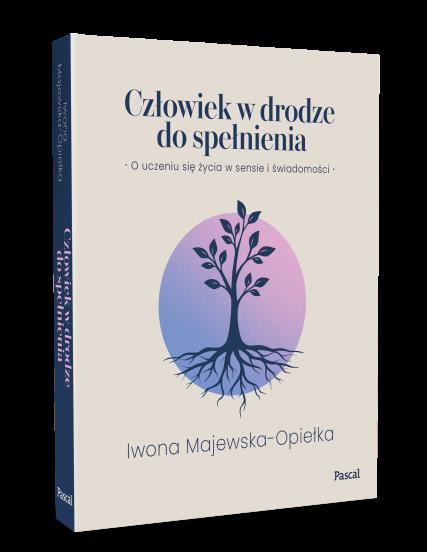 Człowiek w drodze do spełnienia. O uczeniu się życia w sensie i świadomości (2)