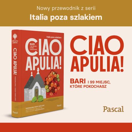 Ciao Apulia! Bari i 99 miejsc, które pokochasz (3)