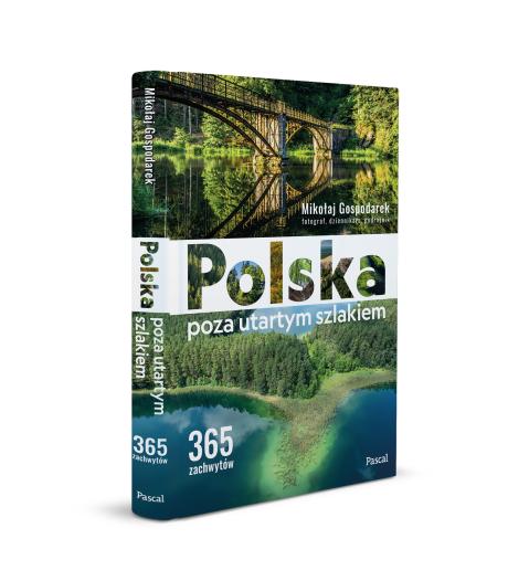Polska poza utartym szlakiem. 365 zachwytów (2)