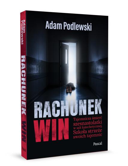 Rachunek win. Tajemnicza śmierć szesnastolatki w sali katechetycznej (2)