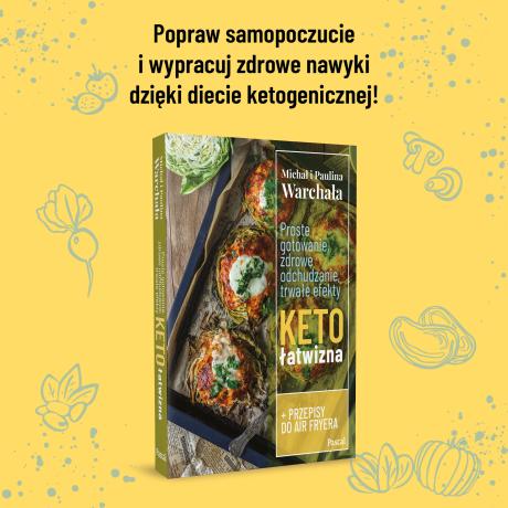 Proste gotowanie, zdrowe odchudzanie, trwałe efekty. Ketołatwizna (3)