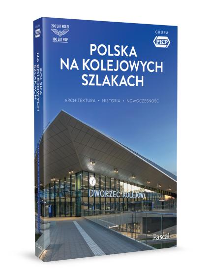 Polska na kolejowych szlakach. Architektura, historia, nowoczesność (2)
