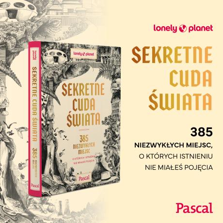 Sekretne cuda świata. 385 niezwykłych miejsc, o których istnieniu nie miałeś pojęcia [Lonely Planet] (3)
