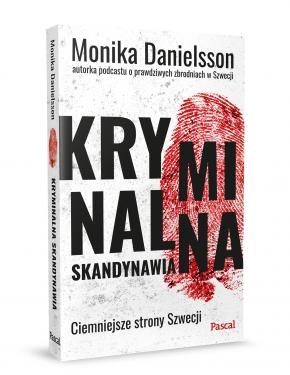 Kryminalna Skandynawia. Ciemniejsze strony Szwecji
