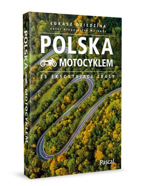 Polska motocyklem. 23 ekscytujące trasy