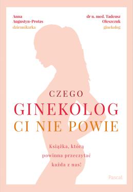 Obrazek dla: Czego ginekolog Ci nie powie książka z autografem