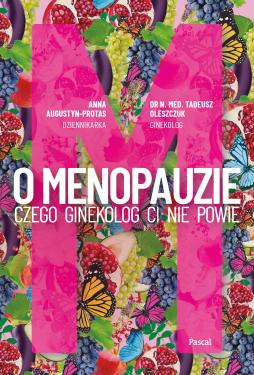 Obrazek dla: O menopauzie. Czego ginekolog ci nie powie  książka z autografem