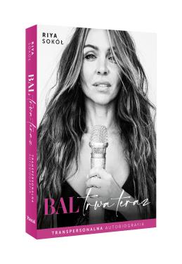 Obrazek 2 dla: Bal trwa teraz. Transpersonalna autobiografia