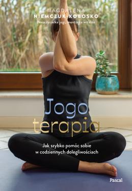 Obrazek dla: Jogoterapia. Jak szybko pomóc sobie w codziennych dolegliwościach
