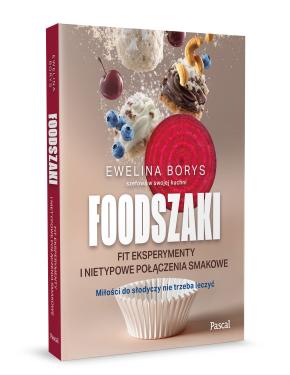 Obrazek 2 dla: Foodszaki. Fit eksperymenty i nietypowe połączenia smakowe