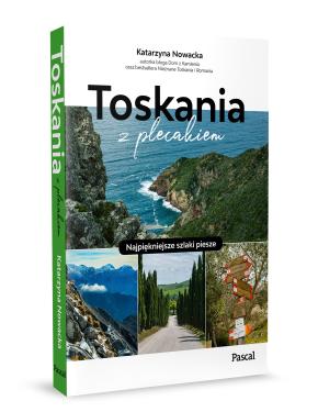 Obrazek 2 dla: Toskania z plecakiem. Najpiękniejsze szlaki piesze