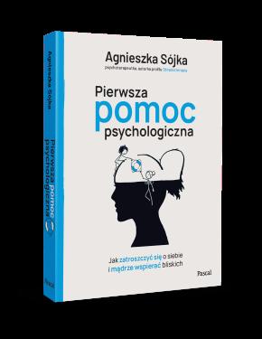 Obrazek 2 dla: Pierwsza pomoc psychologiczna. Jak zatroszczyć się o siebie i mądrze wspierać bliskich